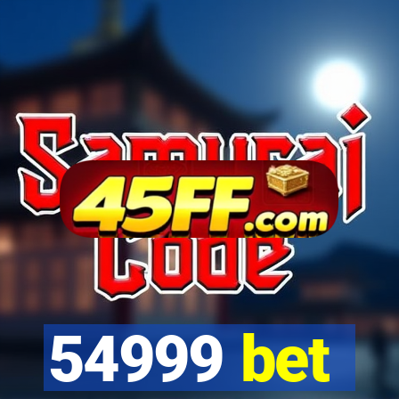 54999 bet